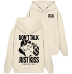 Don't talk, just kiss - Oversize Hoodie