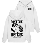 Don't talk, just kiss - Oversize Hoodie